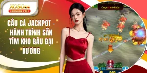 Câu Cá JackPot - Hành Trình Săn Tìm Kho Báu Đại Dương